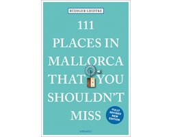 111 Places in Mallorca That You Shouldn't Miss