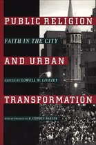 Religion, Race, and Ethnicity - Public Religion and Urban Transformation