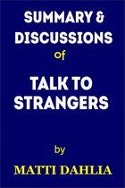 SUMMARY OF TALK TO STRANGERS