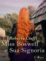 Ombre Rosa: Le grandi protagoniste del romance italiano 5 - Miss Boswell e Sua Signoria