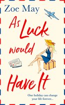 As Luck Would Have It An utterly hilarious, laugh out loud romantic comedy