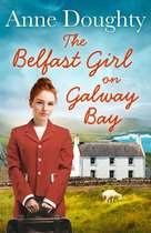 The Belfast Girl on Galway Bay An uplifting new Irish saga for fans of Dilly Court and Katie Flynn