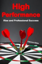 High Performance: Rise and Professional Success