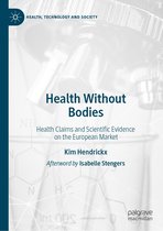 Health, Technology and Society - Health Without Bodies