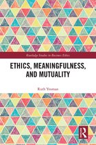 Ethics, Meaningfulness, and Mutuality