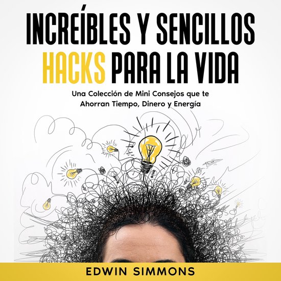 Increíbles y Sencillos Hacks para la Vida - cover