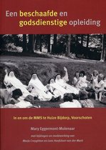 Een beschaafde en godsdienstige opleiding - In en om de MMS te Huize Bijdorp, Voorschoten
