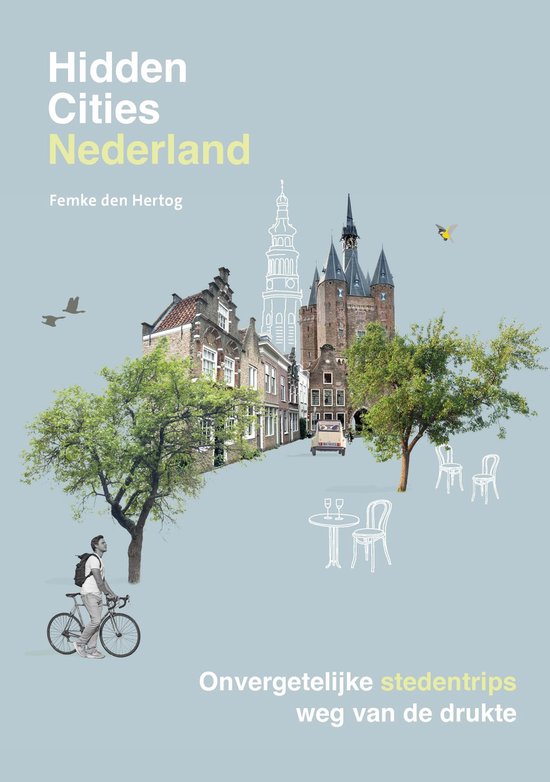 Hidden Cities - Nederland (ebook), Femke den Hertog | 9789043930109 | Boeken  | bol