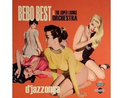 Bebo Best & The Super Lounge Orchestra - D'Jazzonga (CD)