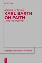 Theologische Bibliothek Topelmann206- Karl Barth on Faith