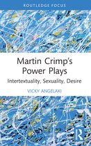 Routledge Advances in Theatre & Performance Studies- Martin Crimp’s Power Plays
