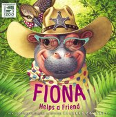 A Fiona the Hippo Book- Fiona Helps a Friend