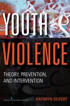 ISBN Youth Violence: Theory, Prevention, and Intervention, Anglais, Livre broché, 256 pages