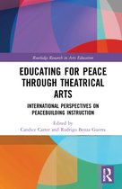 Routledge Research in Arts Education- Educating for Peace through Theatrical Arts