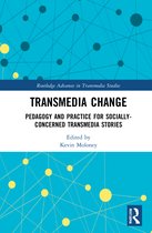 Routledge Advances in Transmedia Studies- Transmedia Change