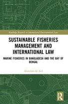 Routledge Research in International Environmental Law- Sustainable Fisheries Management and International Law