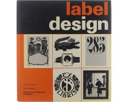 Label Design; 1000 Illustrations Chosen and Introduced by Claude Humbert