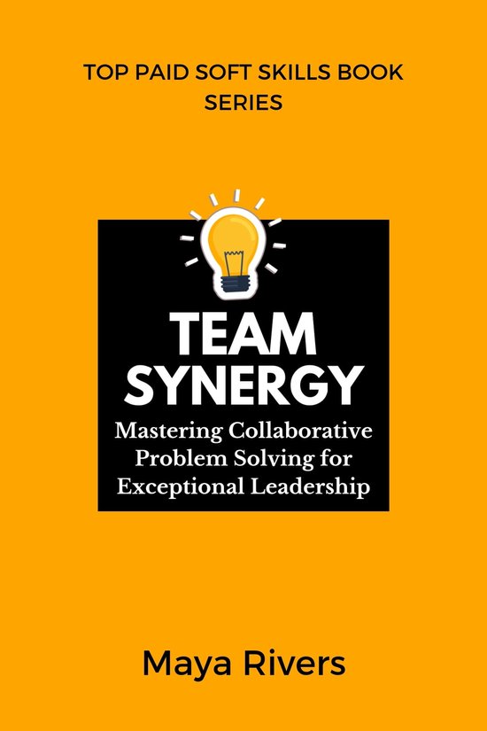 Top Paid Soft Skills 2024 - TEAM SYNERGY (ebook), Maya Rivers ...