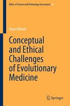 Ethics of Science and Technology Assessment 53 - Conceptual and Ethical Challenges of Evolutionary Medicine