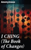 I CHING (The Book of Changes)