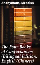 The Four Books of Confucianism (Bilingual Edition: English/Chinese)