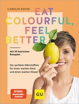 GU Gesund essen - Eat colourful, feel better