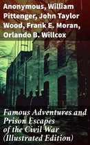 Famous Adventures and Prison Escapes of the Civil War (Illustrated Edition)