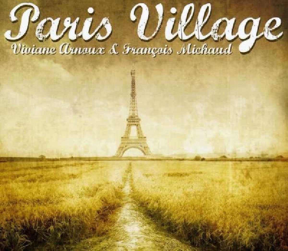 Viviane Arnoux & François Michaud - Paris Village (CD)
