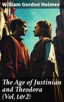 The Age of Justinian and Theodora (Vol.1&2)