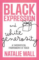Black Expression and White Generosity
