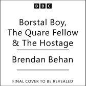 Brendan Behan: Borstal Boy, The Quare Fellow and The Hostage