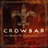 Crowbar - Lifesblood For The Downtrodden (CD)