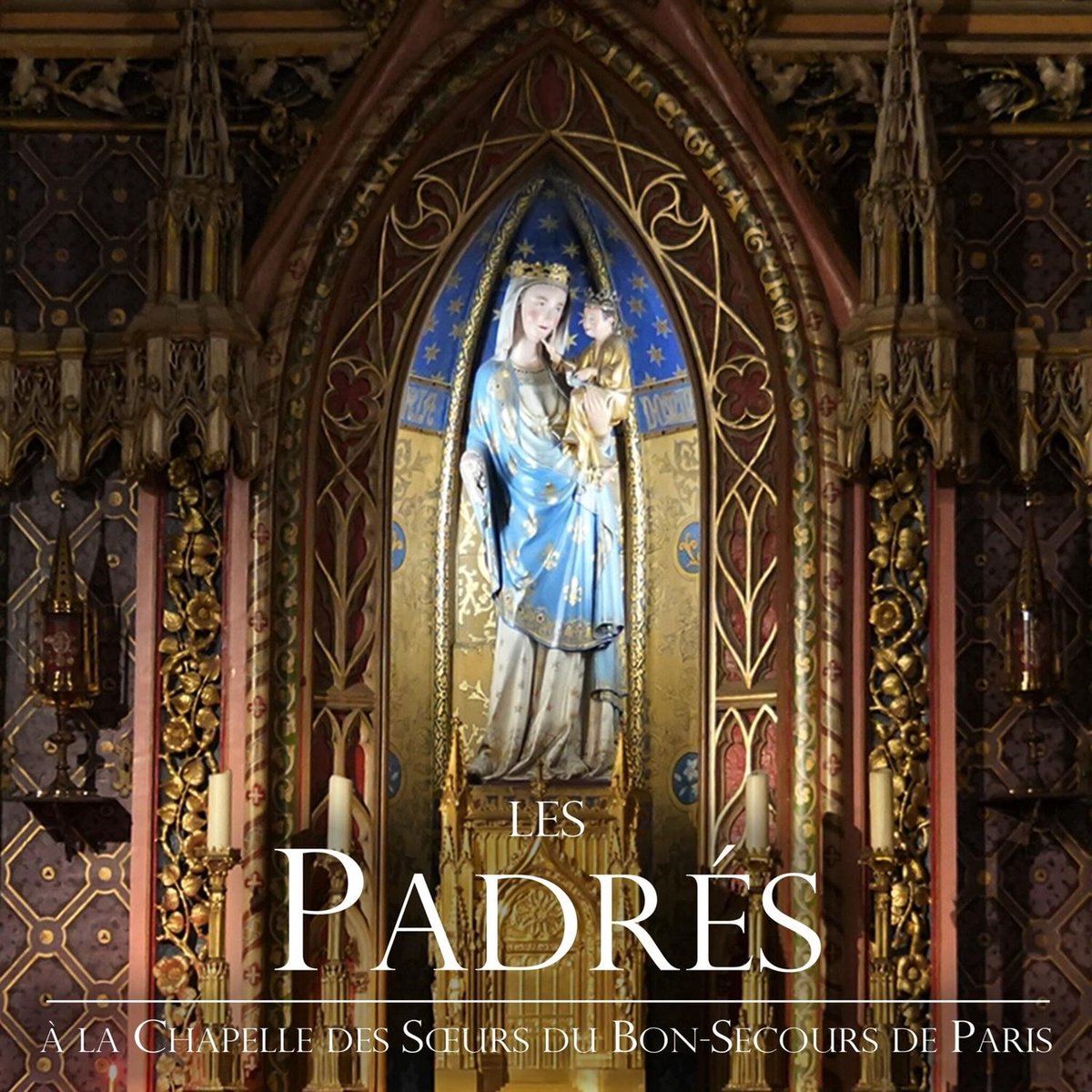 Les Padrés - A La Chapelle Des Soeurs Du Bon Secours De Paris (CD)