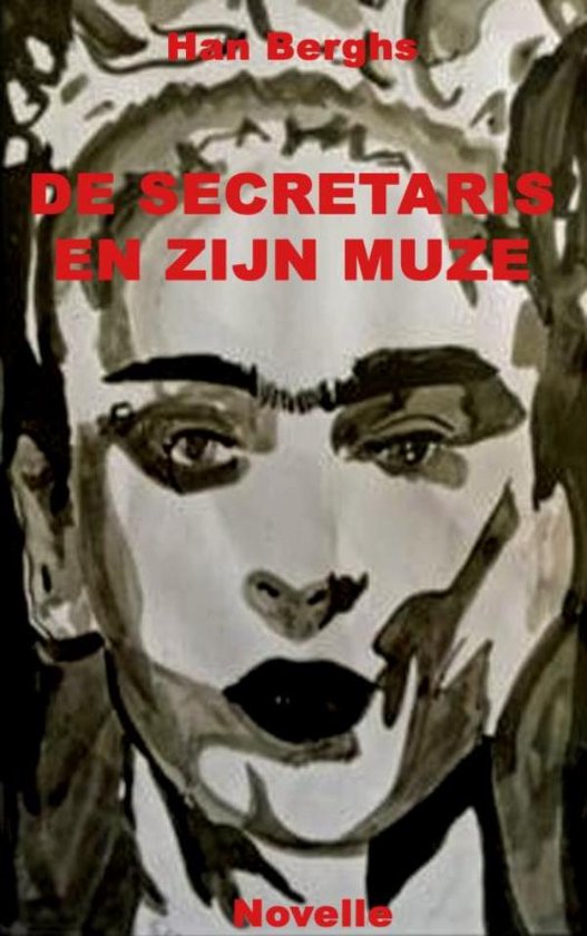 Secretaris DE SECRETARIS EN ZIJN MUZE, Han Berghs | 9789403703176 | Boeken | bol