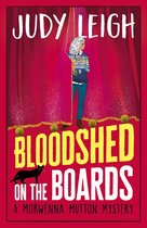The Morwenna Mutton Mysteries 2 - Bloodshed on the Boards