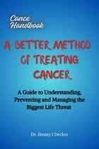 A Better Method of Treating Cancer