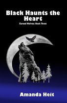 Cursed Wolves 3 - Black Haunts the Heart