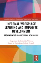Routledge Studies in Management, Organizations and Society- Informal Workplace Learning and Employee Development