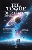 El Toque De Los Ángeles - La Magia De La Curación Celestial