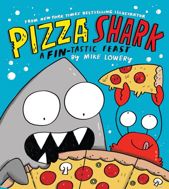 Pizza Shark, Mike Lowery 9781339045832 Boeken bol