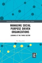 Routledge Advances in Management and Business Studies- Managing Social Purpose Driven Organizations
