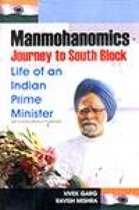 Manmohanomics: Journey to South Block