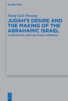 Beihefte zur Zeitschrift fur die Alttestamentliche Wissenschaft559- Judah's Desire and the Making of the Abrahamic Israel