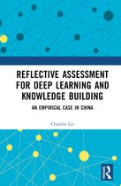 Reflective Assessment for Deep Learning and Knowledge Building