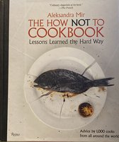 How Not To Cookbook