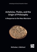 Archaeology and Classical Humanities- Acheloios, Thales, and the Origin of Philosophy