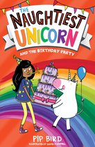 The Naughtiest Unicorn series-The Naughtiest Unicorn and the Birthday Party