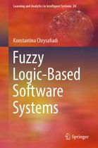 Learning and Analytics in Intelligent Systems- Fuzzy Logic-Based Software Systems