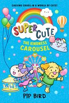 Super Cute-The Kindness Carousel