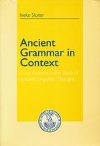 Ancient grammar in context - Contributions to the Study of Ancient Linguistic Thought